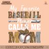 my-favorite-baseball-player-calls-me-mom-png