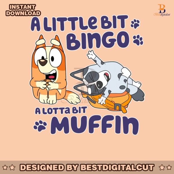 funny-a-little-bit-bingo-a-lotta-bit-muffin-png