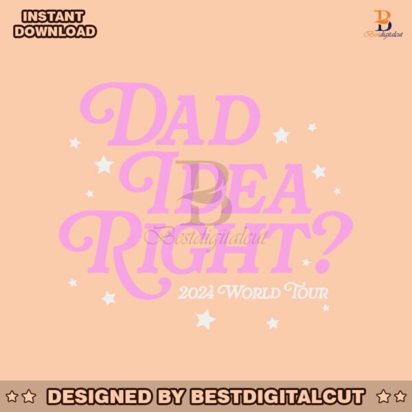 dad-idea-right-2024-world-tour-svg