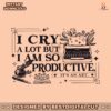 i-cry-a-lot-but-i-am-so-productive-ttpd-album-svg