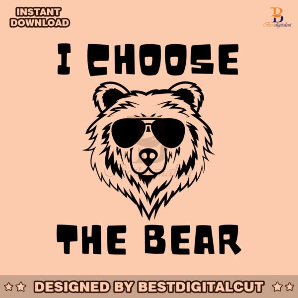 funny-women-empowerment-i-choose-the-bear-svg