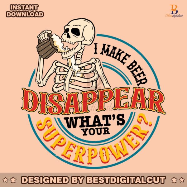 i-make-beer-disappear-whats-your-superpower-svg