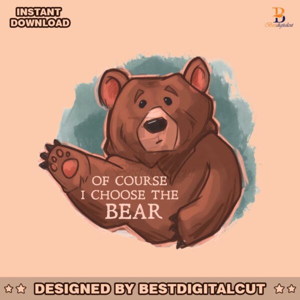 retro-of-course-i-choose-the-bear-png