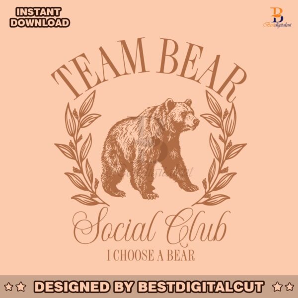 team-bear-social-club-i-choose-the-bear-svg