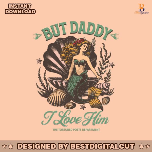 but-daddy-i-love-him-little-mermaid-svg