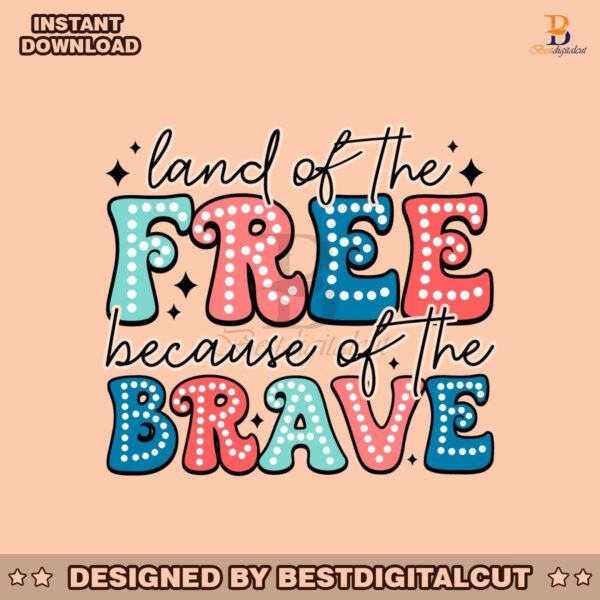 land-of-the-free-because-of-the-brave-bright-doodle-svg