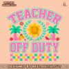 teacher-off-duty-last-day-of-school-png