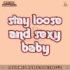 stay-loose-and-sexy-baby-baseball-svg