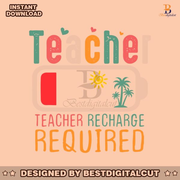 teacher-recharge-required-summer-vibe-svg