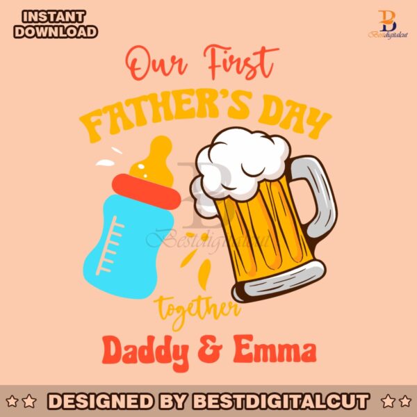 custom-our-first-fathers-day-together-svg