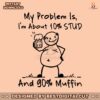 my-problem-is-about-10-percent-stud-svg