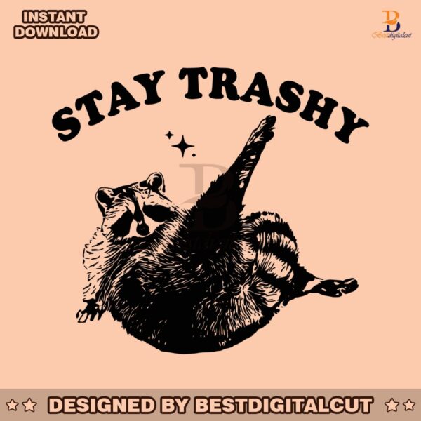 stay-trashy-funny-raccoon-svg