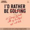 id-rather-be-not-golfing-at-disney-world-svg