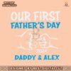 custom-our-first-fathers-day-2024-svg
