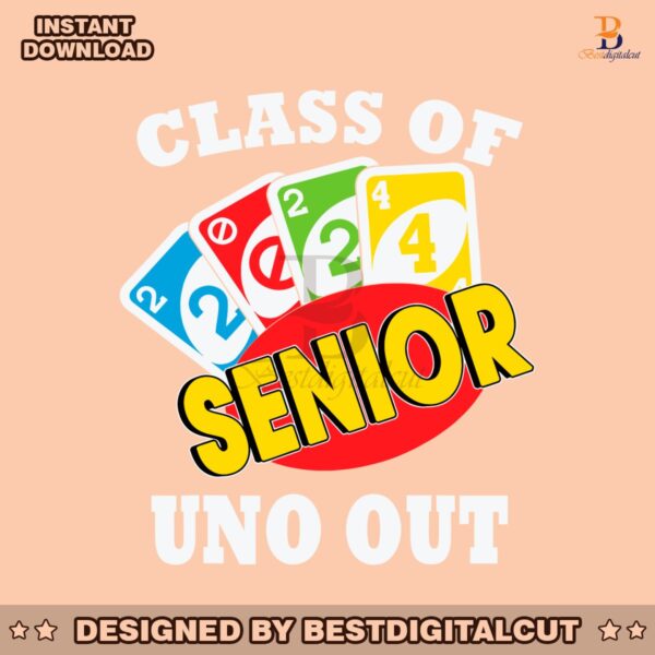 funny-class-of-2024-senior-uno-out-svg