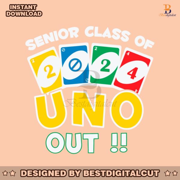 funny-senior-class-of-2024-uno-out-teacher-svg