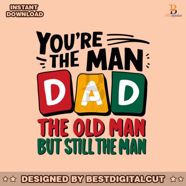 you-are-the-man-dad-funny-fathers-day-svg