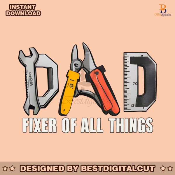 dad-fixer-of-all-things-dad-tools-png