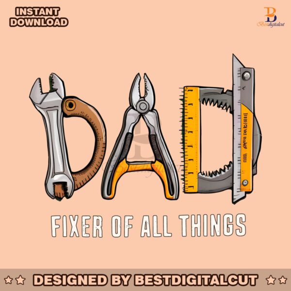 dad-fixer-of-all-things-fathers-day-png