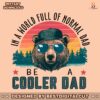 in-a-world-full-of-normal-dad-happy-fathers-day-png