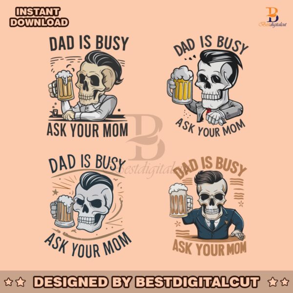 dad-is-busy-ask-your-mom-svg-bundle