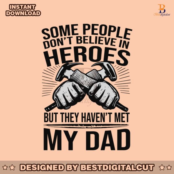 some-people-dont-believe-in-hero-happy-fathers-day-svg