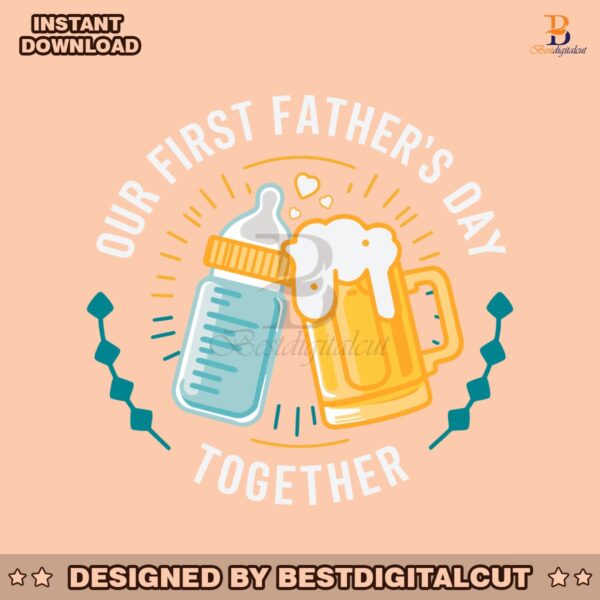 our-first-fathers-day-together-dad-life-svg