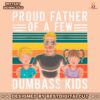 proud-father-of-a-few-dumbass-kids-happy-fathers-day-png