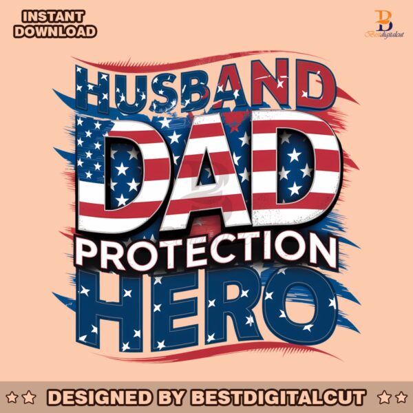 husband-dad-protection-hero-4th-of-july-father-png
