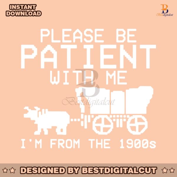 funny-please-be-patient-with-me-svg