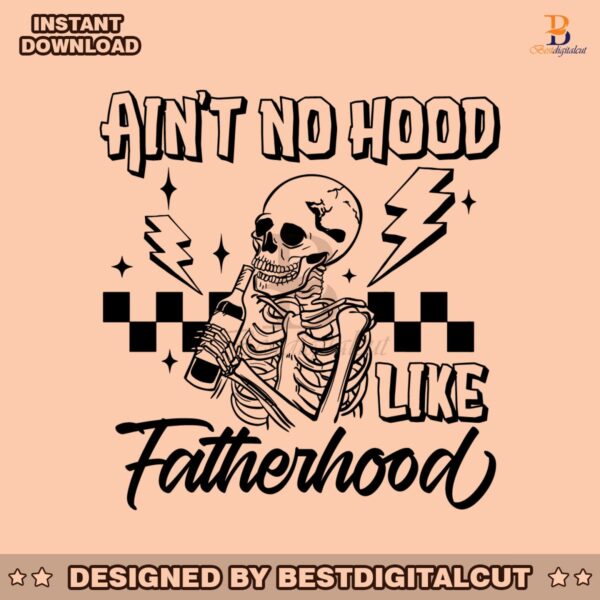 funny-dad-aint-no-hood-like-fatherhood-svg