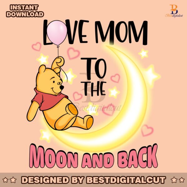 love-mom-to-the-moon-and-back-winnie-the-pooh-png
