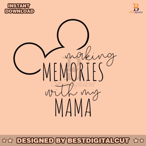 making-memories-with-my-mama-png