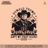 vintage-donald-trump-aint-my-first-rodeo-svg