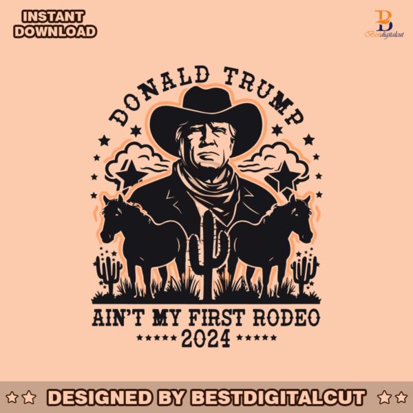 vintage-donald-trump-aint-my-first-rodeo-svg