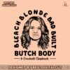 a-crockett-clapback-bleach-blonde-bad-built-butch-body-svg