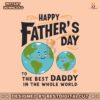 fathers-day-to-the-best-daddy-in-the-whole-world-svg