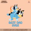 best-dad-ever-bluey-happy-fathers-day-svg