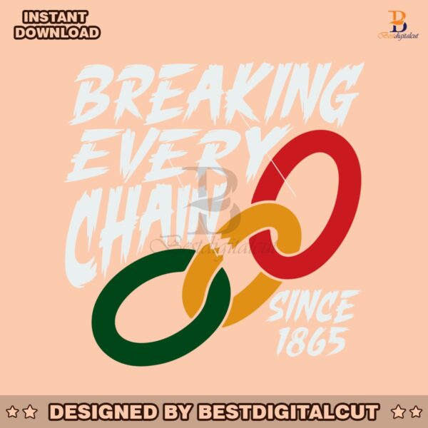 breaking-every-chain-since-1865-svg