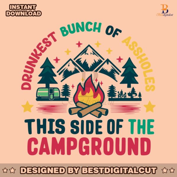 drunkest-bunch-of-assholes-funny-camping-svg