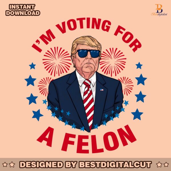 donald-trump-im-voting-for-a-felon-png