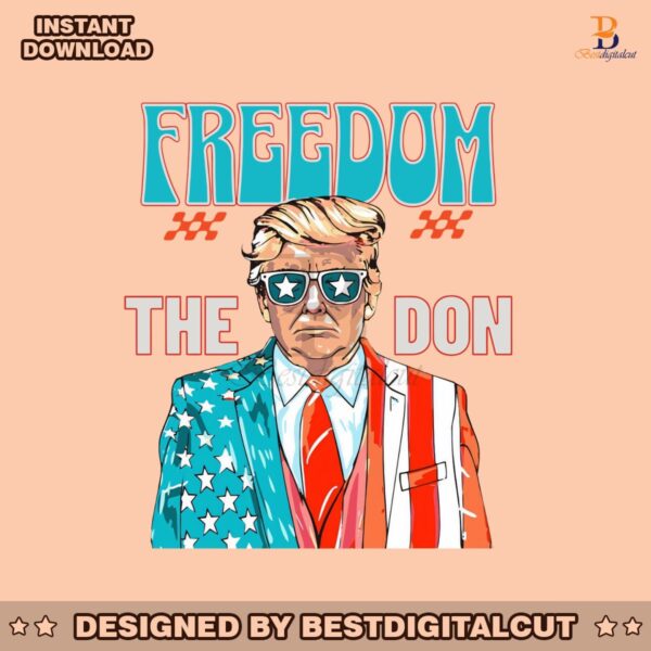 freedom-the-don-donald-trump-daddy-president-png