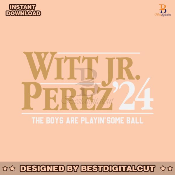 witt-jr-perez-24-the-boys-are-playin-some-ball-svg