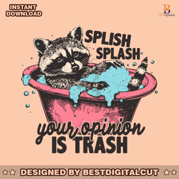 splish-splash-your-opinion-is-trash-svg