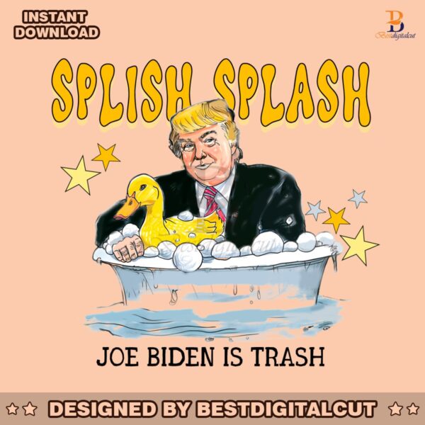 splish-splash-joe-biden-is-trash-donald-edgy-png