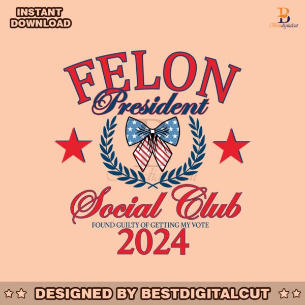 felon-president-social-club-2024-svg