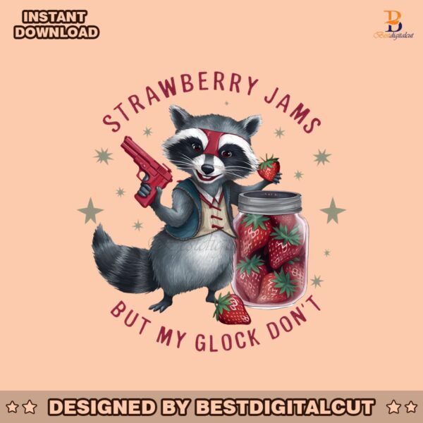 strawberry-jams-but-my-glock-dont-cute-raccoon-png