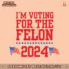 im-voting-for-the-felon-2024-usa-election-svg