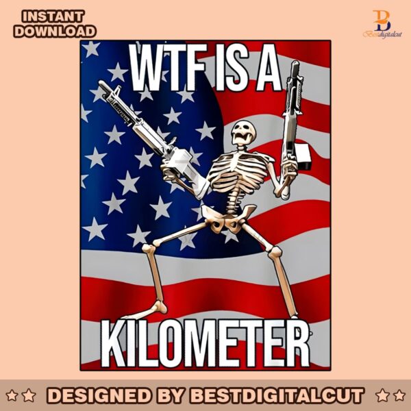 wtf-is-a-kilometer-funny-4th-of-july-skeleton-png