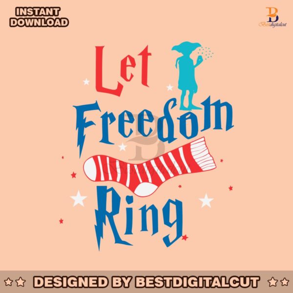 let-freedom-ring-dobby-harry-potter-4th-of-july-svg